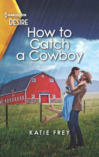 How To Catch A Cowboy Katie Frey