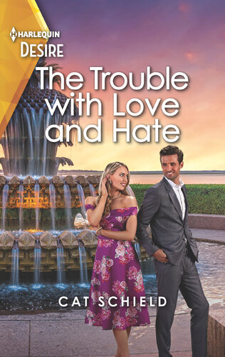 The Trouble With Love And Hate Cat Schield