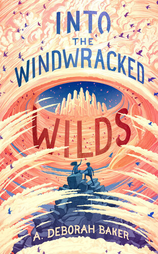 Into The Windwracked Wilds A Deborah Baker