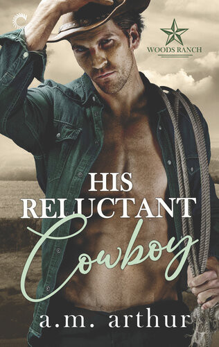 His Reluctant Cowboya Gay Cowboy Romance Am Arthur