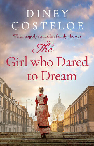 The Girl Who Dared To Dream Diney Costeloe