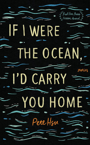 If I Were The Ocean Id Carry You Home Pete Hsu
