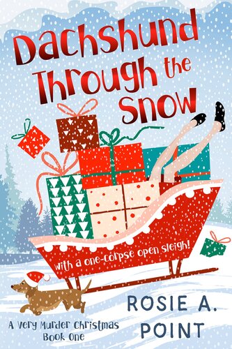Dachshund Through The Snow Very Murder Christmas Mystery 1 Rosie A Point