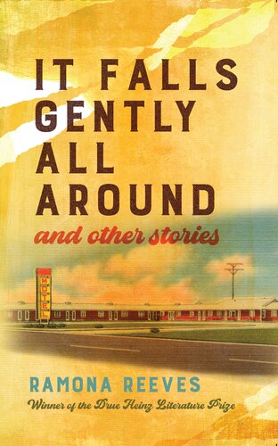 It Falls Gently All Around And Other Stories Ramona Reeves