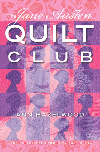 The Jane Austen Quilt Club Ann Hazelwood