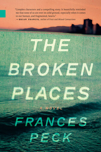The Broken Places Frances Peck
