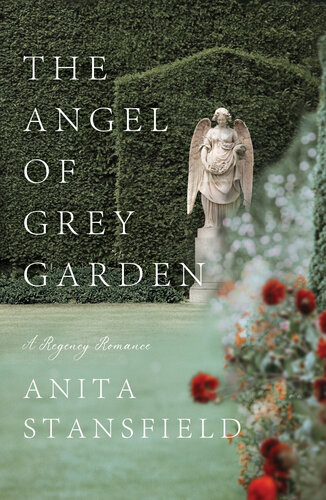 The Angel Of Grey Garden Anita Stansfield