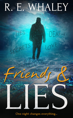 Friends And Lies Re Whaley
