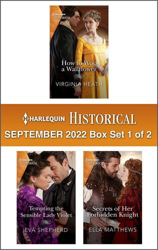 Harlequin Historical September 2022 Box Set 1 Of 2 Virginia Heath Eva Shepherd Ella Matthews