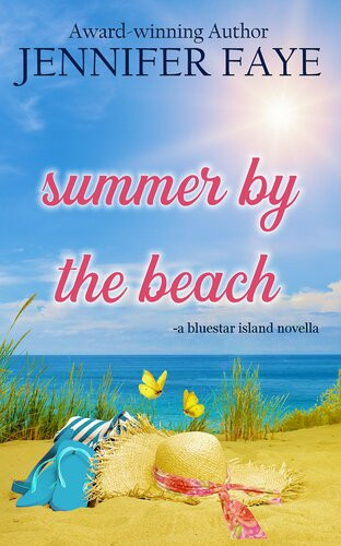Summer By The Beach A Second Chance Small Town Romance Jennifer Faye
