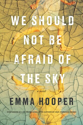 We Should Not Be Afraid Of The Sky Emma Hooper
