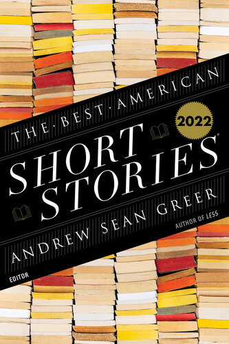 The Best American Short Stories 2022 Andrew Sean Greer Heidi Pitlor