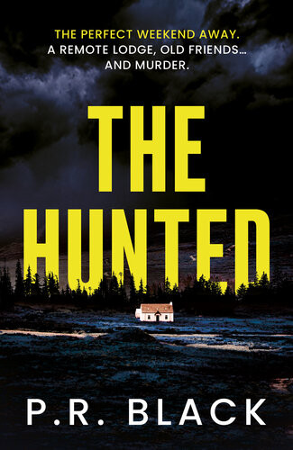 The Hunted A Terrifying Psychological Thriller With A Shocking Twist Pr Black