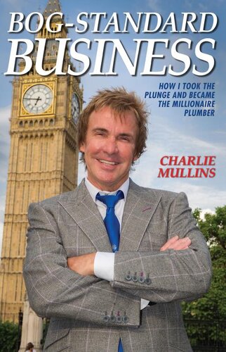 Bogstandard Businesshow I Took The Plunge And Became The Millionaire Plumber Charlie Mullins