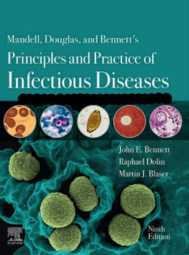 Mandell Douglas And Bennetts Principles And Practice Of Infectious Diseases 9th Edition 9th Edition John E Bennett Raphael Dolin Martin J Blaser