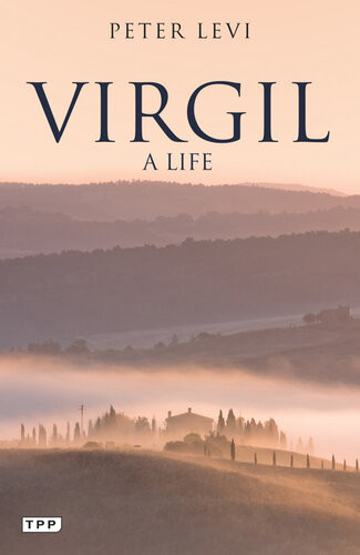 Virgil A Life Peter Levi