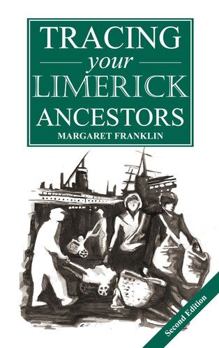 A Guide To Tracing Your Limerick Ancestors 2nd Edition Margaret Franklin