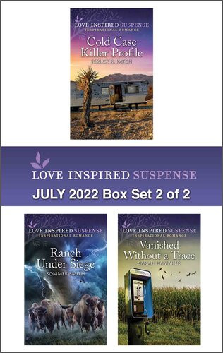 Love Inspired Suspense July 2022 Box Set 2 Of 2 Jessica R Patch Sommer Smith Sarah Hamaker