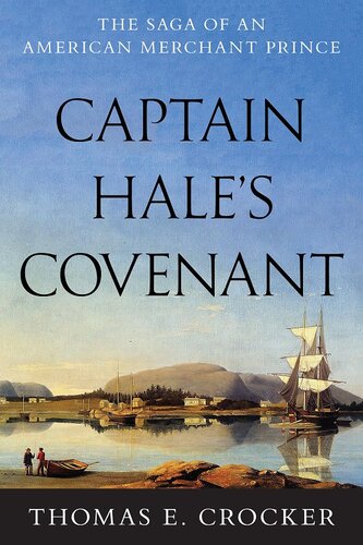 Captain Hales Covenant Thomas E Crocker
