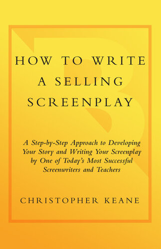 How To Write A Selling Screenplay Christopher Keane