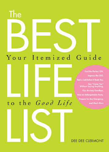 The Best Life List Your Itemized Guide To The Good Life Dee Dee Clermont
