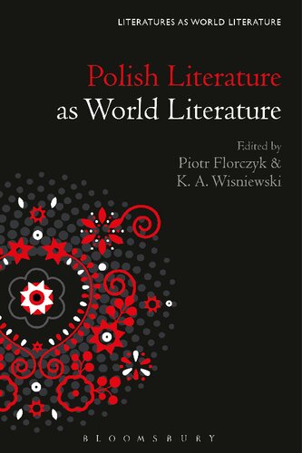 Polish Literature As World Literature Piotr Florczyk Editor