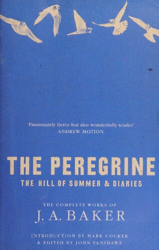 The Complete Works The Peregrine The Hill Of Summer Diaries Baker