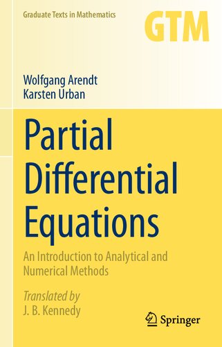 Partial Differential Equations An Introduction To Analytical And Numerical Methods 1st Ed 2023 Wolfgang Arendt