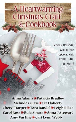 A Heartwarming Christmas Craft Cookbook Melinda Curtis Anna J Stewart Carol Ross Cari Lynn Webb Rula Sinara