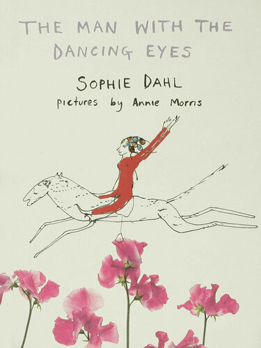The Man With The Dancing Eyes Sophie Dahl