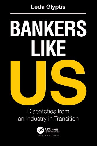 Bankers Like Us Dispatches From An Industry In Transition Leda Glyptis