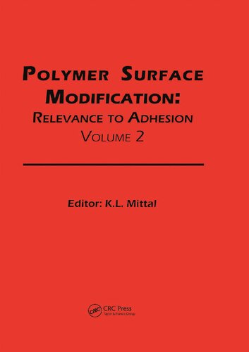 Polymer Surface Modification Relevance To Adhesion Volume 2 K L Mittal