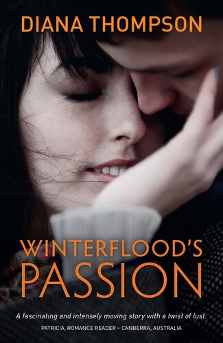 Winterfloods Passion Diana Thompson