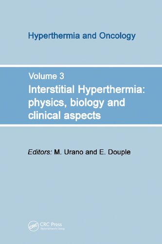Interstitial Hyperthermia Physics Biology And Clinical Aspects M Urano