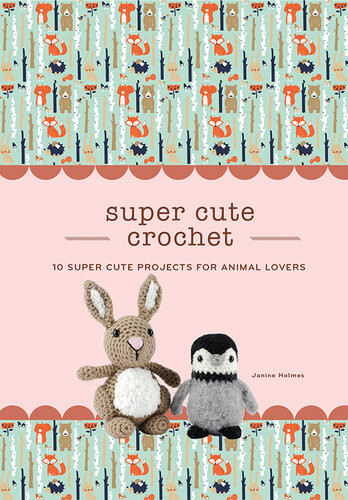 Super Cute Crochet Janine Holmes