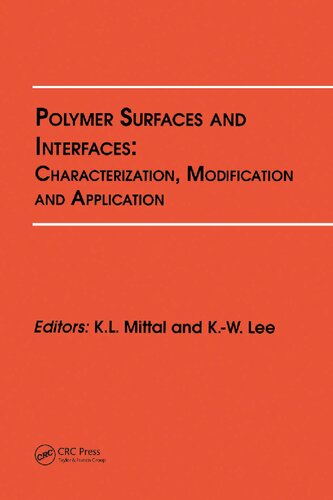 Polymer Surfaces And Interfaces Characterization Modification And Application Kl Mittal