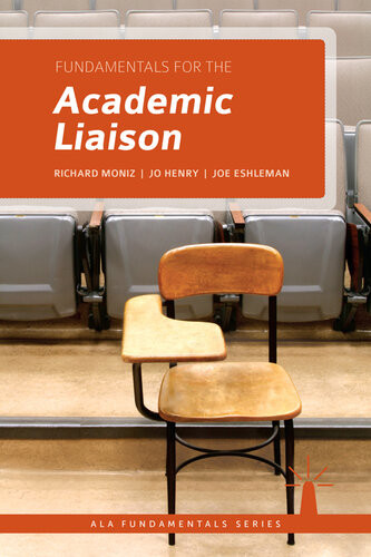 Fundamentals For The Academic Liaison Richard Moniz Jo Henry Joe Eshleman