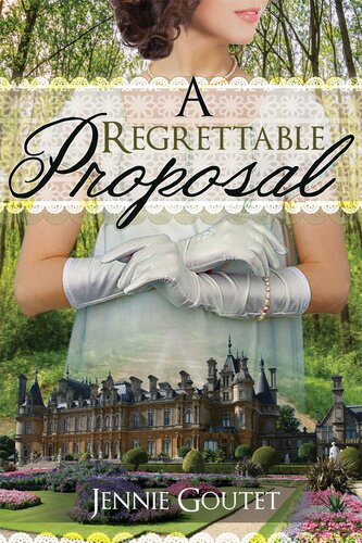 A Regrettable Proposal Jennie Goutet