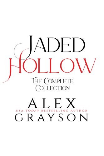 Jaded Hollow The Complete Collection Alex Grayson
