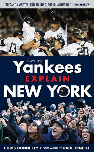 How The Yankees Explain New York Chris Donnelly