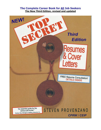 Top Secret Resumes The New Complete Career Guide For All Job Seekers 3rd Edition Steven Provenzano
