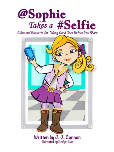 Sophie Takes A Selfie Rules Etiquette For Taking Good Care Before You Share J J Cannon