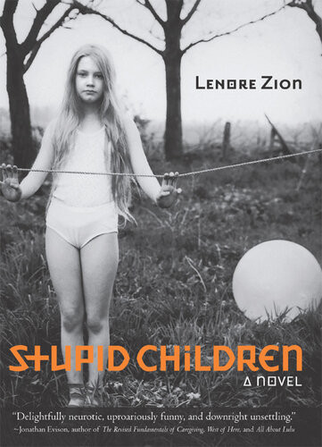 Stupid Children Lenore Zion