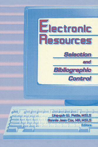Electronic Resources Selection And Bibliographic Control Ling Yuh W Pattie Bonnie J Cox