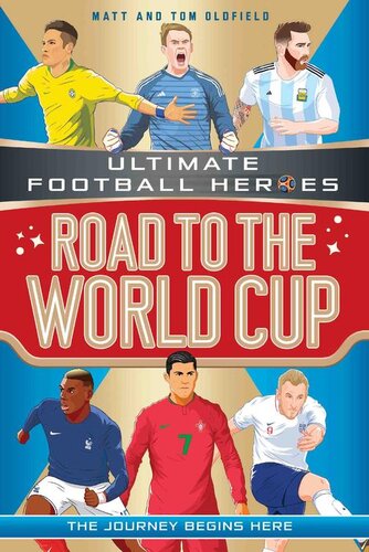 Road To The World Cup Ultimate Football Heroes Matt Oldfield Tom Oldfield
