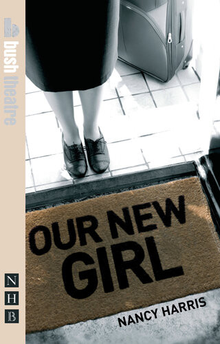 Our New Girl Nhb Modern Plays Nancy Harris