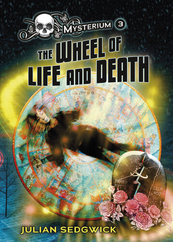 The Wheel Of Life And Death Julian Sedgwick