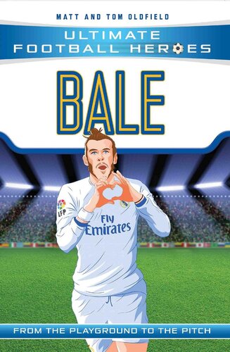Bale Ultimate Football Heroescollect Them All Matt Oldfield Tom Oldfield