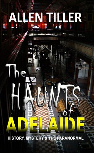 The Haunts Of Adelaide Allen Tiller
