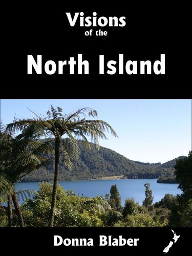 Visions Of The North Island Visions Of New Zealand Series Donna Blaber